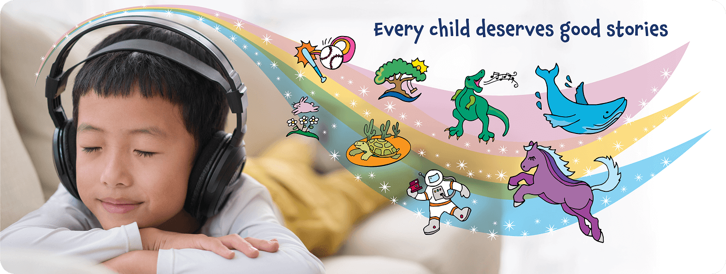 Image of child with headphones listening to audio stores and  with the words Every child deserves good stories overlaid